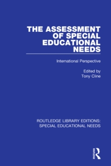 The Assessment of Special Educational Needs : International Perspective