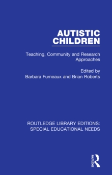 Autistic Children : Teaching, Community and Research Approaches