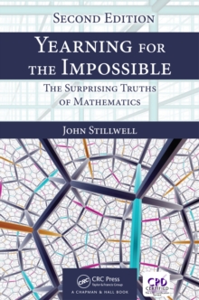 Yearning for the Impossible : The Surprising Truths of Mathematics, Second Edition