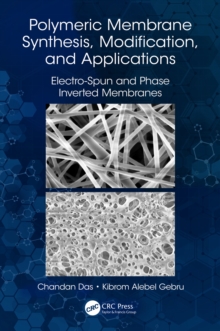 Polymeric Membrane Synthesis, Modification, and Applications : Electro-Spun and Phase Inverted Membranes