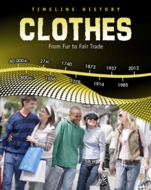 Clothes : From Fur to Fair Trade, Paperback Book Clothes : From Fur to Fair Trade, Paperback Book