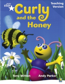 Rigby Star Phonic Guided Reading Blue Level: Curly and the Honey Teaching Version