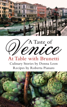 A Taste of Venice : At Table with Brunetti, Paperback / softback Book A Taste of Venice : At Table with Brunetti, Paperback / softback Book