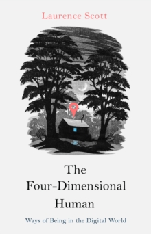 The Four-Dimensional Human, Hardback Book The Four-Dimensional Human, Hardback Book