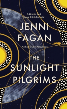 The Sunlight Pilgrims, Hardback Book The Sunlight Pilgrims, Hardback Book