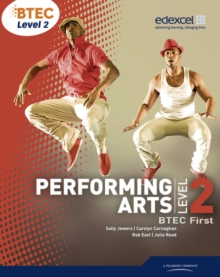 BTEC Level 2 First Performing Arts Student Book, Paperback Book BTEC Level 2 First Performing Arts Student Book, Paperback Book