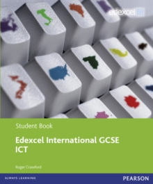 Edexcel International GCSE ICT Student Book, Paperback Book Edexcel International GCSE ICT Student Book, Paperback Book