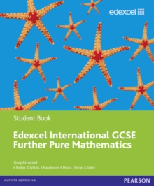 Edexcel International GCSE Further Pure Mathematics Student Book, Paperback Book Edexcel International GCSE Further Pure Mathematics Student Book, Paperback Book
