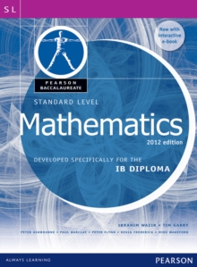 Pearson Baccalaureate Standard Level Mathematics Revised 2012 print and ebook bundle for the IB Diploma, Mixed media product Book Pearson Baccalaureate Standard Level Mathematics Revised 2012 print and ebook bundle for the IB Diploma, Mixed media product Book