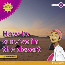 My Gulf World And Me Level 6 non-fiction reader: How To Survive In The Desert