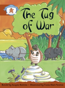 Literacy Edition Storyworlds Stage 7, Once Upon A Time World, The Tug of War