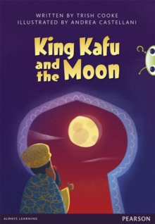 Bug Club Pro Guided Y3 King Kafu And The Moon