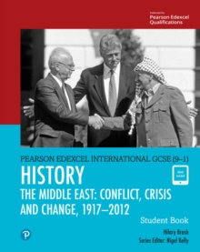 Pearson Edexcel International GCSE (9-1) History: Conflict, Crisis and Change: The Middle East, 1919-2012 Student Book, Mixed media product Book Pearson Edexcel International GCSE (9-1) History: Conflict, Crisis and Change: The Middle East, 1919-2012 Student Book, Mixed media product Book