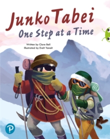 Bug Club Shared Reading: Junko Tabei: One Step at a Time (Year 2)