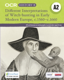 OCR A Level History B: Different Interpretations Witch Hunting Early Modern Europe c.1560-, Mixed media product Book OCR A Level History B: Different Interpretations Witch Hunting Early Modern Europe c.1560-, Mixed media product Book