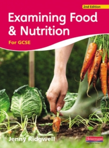 Examining Food and Nutrition for GCSE, Paperback Book Examining Food and Nutrition for GCSE, Paperback Book