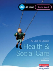 GCE AS Level Health and Social Care Single Award Book (for Edexcel), Paperback Book GCE AS Level Health and Social Care Single Award Book (for Edexcel), Paperback Book