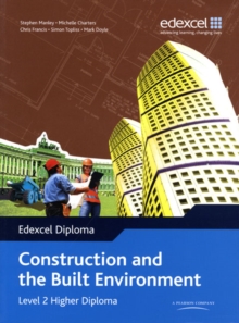 Edexcel Diploma : Construction and the Built Environment Higher Diploma Student Book Level 2, Paperback Book Edexcel Diploma : Construction and the Built Environment Higher Diploma Student Book Level 2, Paperback Book