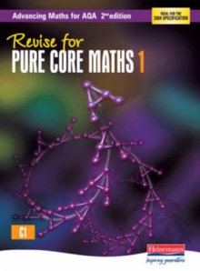 Revise for Advancing Maths for AQA 2nd Edition Pure Core Maths 1, Paperback Book Revise for Advancing Maths for AQA 2nd Edition Pure Core Maths 1, Paperback Book