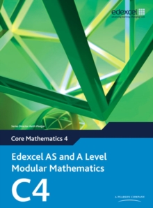 Edexcel AS and A Level Modular Mathematics Core Mathematics 4 C4