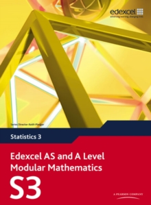 Edexcel AS and A Level Modular Mathematics Statistics 3 S3, Mixed media product Book Edexcel AS and A Level Modular Mathematics Statistics 3 S3, Mixed media product Book