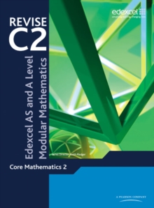 Revise Edexcel AS and A Level Modular Mathematics Core Mathematics 2, Paperback Book Revise Edexcel AS and A Level Modular Mathematics Core Mathematics 2, Paperback Book