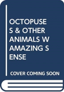 OCTOPUSES & OTHER ANIMALS WAMAZING SENSE