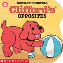 Clifford's Opposites, Board book Book Clifford's Opposites, Board book Book