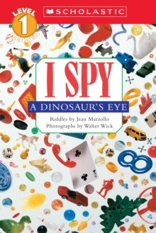 Scholastic Reader Level 1: I Spy a Dinosaur's Eye, Paperback Book Scholastic Reader Level 1: I Spy a Dinosaur's Eye, Paperback Book