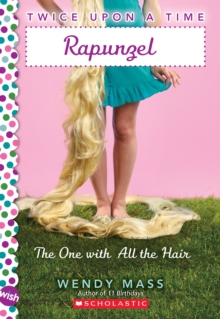Rapunzel, the One With All the Hair: A Wish Novel (Twice Upon a Time), Paperback Book Rapunzel, the One With All the Hair: A Wish Novel (Twice Upon a Time), Paperback Book