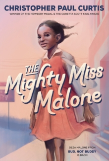 The Mighty Miss Malone, Paperback / softback Book The Mighty Miss Malone, Paperback / softback Book