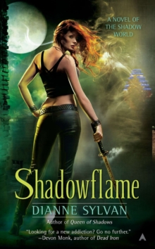 Shadowflame : A Novel of the Shadow World, Paperback / softback Book Shadowflame : A Novel of the Shadow World, Paperback / softback Book