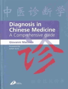 Diagnosis in Chinese Medicine : A Comprehensive Guide, Hardback Book Diagnosis in Chinese Medicine : A Comprehensive Guide, Hardback Book