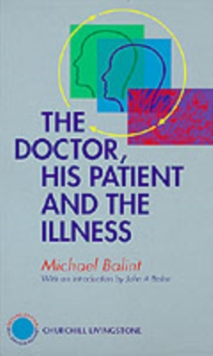 The Doctor, His Patient and The Illness, Hardback Book The Doctor, His Patient and The Illness, Hardback Book