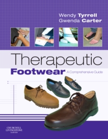 Therapeutic Footwear : A Comprehensive Guide, Hardback Book Therapeutic Footwear : A Comprehensive Guide, Hardback Book