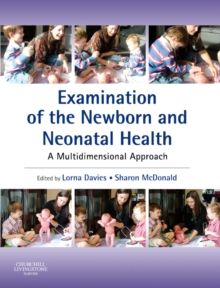 Examination of the Newborn and Neonatal Health : A Multidimensional Approach, Paperback Book Examination of the Newborn and Neonatal Health : A Multidimensional Approach, Paperback Book