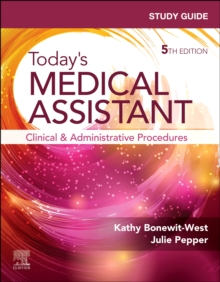 Study Guide for Today's Medical Assistant : Clinical and Administrative Procedures