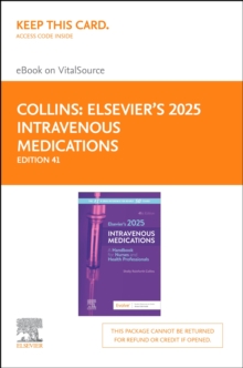 Elsevier's 2025 Intravenous Medications - E-Book : Elsevier's 2025 Intravenous Medications - E-Book