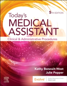 Today's Medical Assistant : Clinical and Administrative Procedures