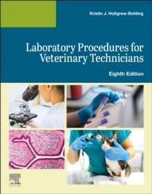 Laboratory Procedures for Veterinary Technicians E-Book : Laboratory Procedures for Veterinary Technicians E-Book