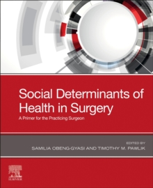 Social Determinants of Health in Surgery : A Primer for the Practicing Surgeon