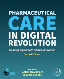 Pharmaceutical Care in Digital Revolution : Blending Digital with Human Innovation