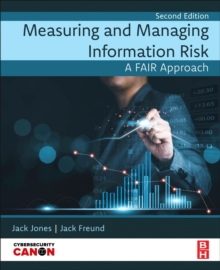Measuring and Managing Information Risk : A FAIR Approach