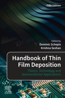 Handbook of Thin Film Deposition : Theory, Technology and Semiconductor Applications