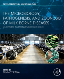 The Microbiology, Pathogenesis and Zoonosis of Milk Borne Diseases : Milk Hygiene in Veterinary and Public Health