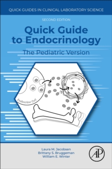 Quick Guide to Endocrinology : The Pediatric Version