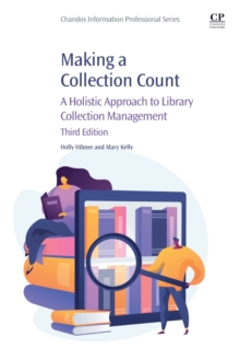 Making a Collection Count : A Holistic Approach to Library Collection Management