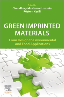 Green Imprinted Materials : From Design to Environmental and Food Applications