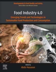 Food Industry 4.0 : Emerging Trends and Technologies in Sustainable Food Production and Consumption