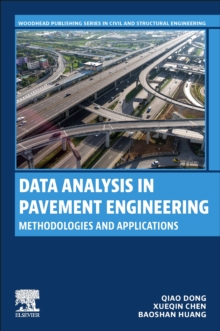 Data Analysis in Pavement Engineering : Methodologies and Applications